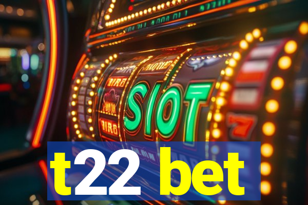 t22 bet